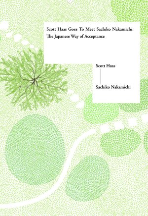 画像3: 対談　〜スコット・ハースと中道幸子女将〜　 「日本的受容」をめぐって Scott Haas Goes To Meet Sachiko Nakamichi The Japanese Way of Acceptance